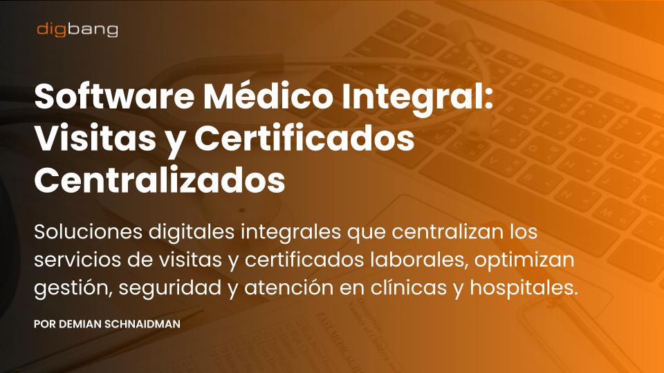 Software Médico Integral: Visitas y Certificados Centralizados